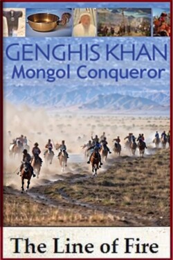 Полоса огня. Чингисхан. Монгольский завоеватель - смотреть онлайн