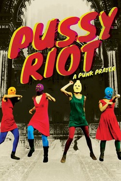 Показательный процесс: История Pussy Riot - смотреть онлайн