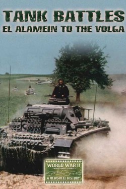 Танковые сражения. От Эль-Аламейна до Волги - смотреть онлайн