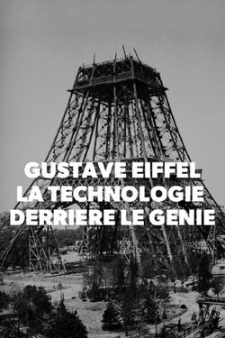 Гюстав Эйфель. Гений гигантомании - смотреть онлайн