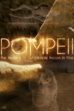 BBC: Помпеи, застывшие во времени - смотреть онлайн
