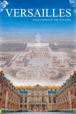 Viasat History: Версаль: испытания Короля-солнца - смотреть онлайн