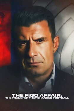 Дело Фигу: Трансфер, который изменил футбол - смотреть онлайн