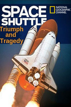 National Geographic: Космический шаттл: триумф и трагедия - смотреть онлайн