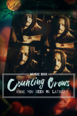 Counting Crows: Видели вы меня в последнее время? - смотреть онлайн