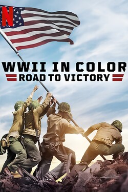 Вторая мировая война в цвете: дорога к победе - смотреть онлайн