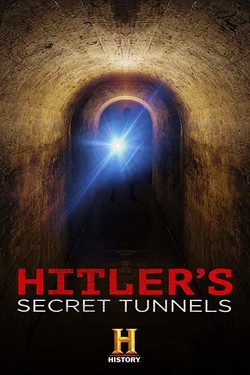 Секретные тоннели Гитлера - смотреть онлайн
