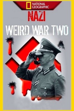 Нацистские тайны Второй мировой - смотреть онлайн