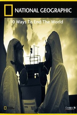 10 сценариев конца света: Последние дни человечества - смотреть онлайн