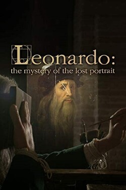 Леонардо: загадка утраченного портрета - смотреть онлайн