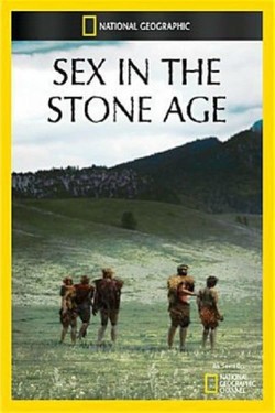 National Geographic. Секс в каменном веке - смотреть онлайн