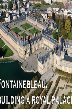 Фонтенбло - королевский дом на века - смотреть онлайн