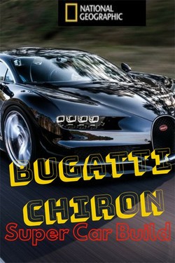 NG: Bugatti Chiron: Улучшая совершенство - смотреть онлайн