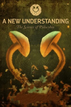 Новое понимание: наука о псилоцибине - смотреть онлайн