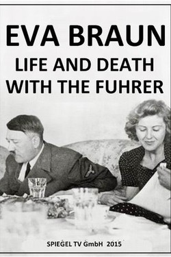 Ева Браун: Жизнь и смерть с фюрером - смотреть онлайн