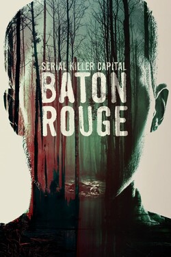 Столица серийных убийц Батон-Руж - смотреть онлайн